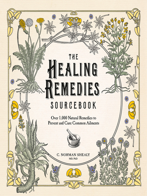 Title details for The Healing Remedies Sourcebook by C. Norman Shealy - Available